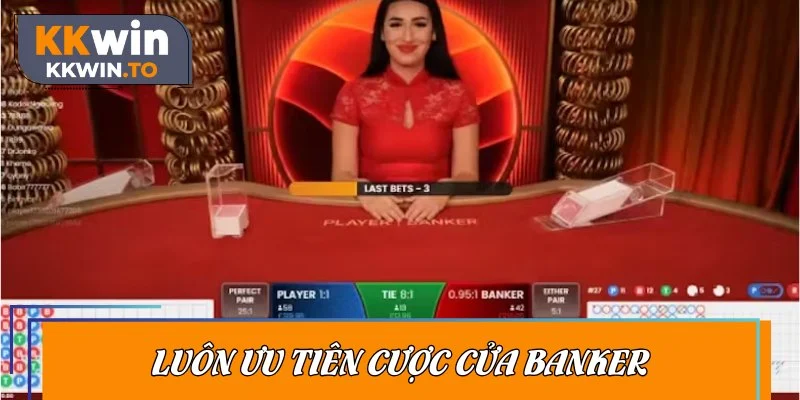 Hãy ưu tiên cược Banker nếu không muốn gặp rủi ro