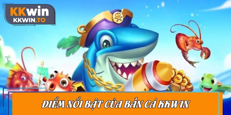 Đánh giá những nét nổi trội của ngư trường săn cá