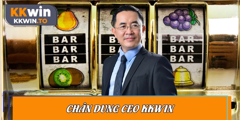 Chân dung CEO KKWIN