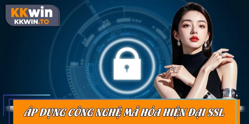 Áp dụng công nghệ mã hóa hiện đại SSL 128 bit và 256 bit
