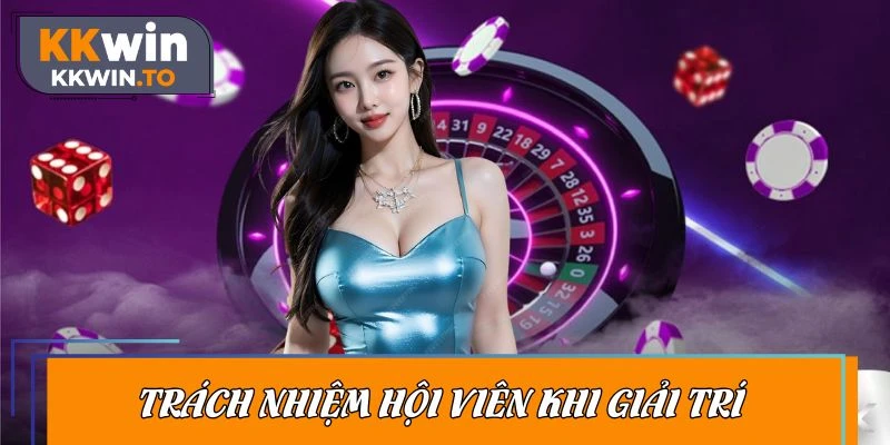 Hội viên còn có trách nhiệm cho cá nhân để đảm bảo tính lành mạnh chung
