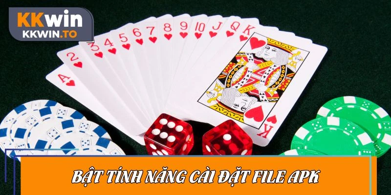 Bật ngay tính năng cài đặt file APK trên thiết bị